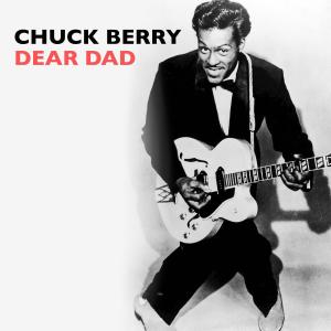Album Dear Dad oleh Chuck Berry