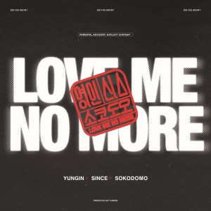 YUNGIN的專輯Love Me No More (Explicit)