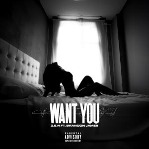 收聽Z.E.N的Want You歌詞歌曲