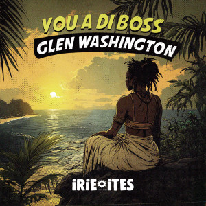 Album You A Di Boss from Glen Washington