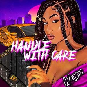 ดาวน์โหลดและฟังเพลง Handle With Care พร้อมเนื้อเพลงจาก Waqqas
