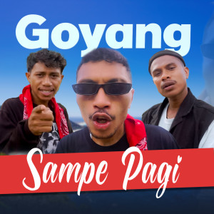 Album Goyang Sampe Pagi oleh Juan Reza