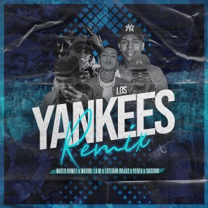 ดาวน์โหลดและฟังเพลง Los Yankees (Remix) (Explicit) (Remix|Explicit) พร้อมเนื้อเพลงจาก Esteban Rojas