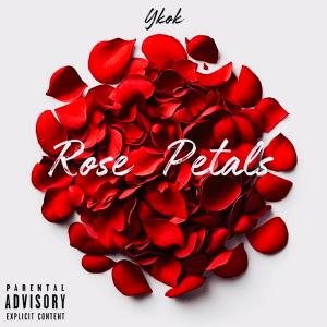 Ykok的專輯Rose Petals (Explicit)