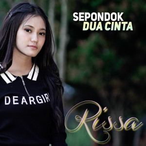 收聽Rissa Rhamadia的Sepondok Dua Cinta歌詞歌曲