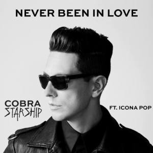 ดาวน์โหลดและฟังเพลง Never Been In Love (feat. Icona Pop) พร้อมเนื้อเพลงจาก Cobra Starship