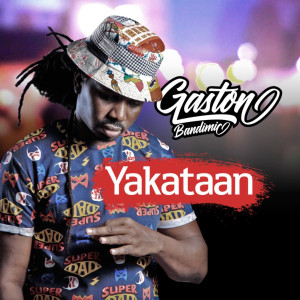 Yakataan (Explicit) dari Gaston Bandimic