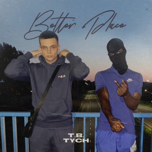Album Better place (Explicit) from T.B.