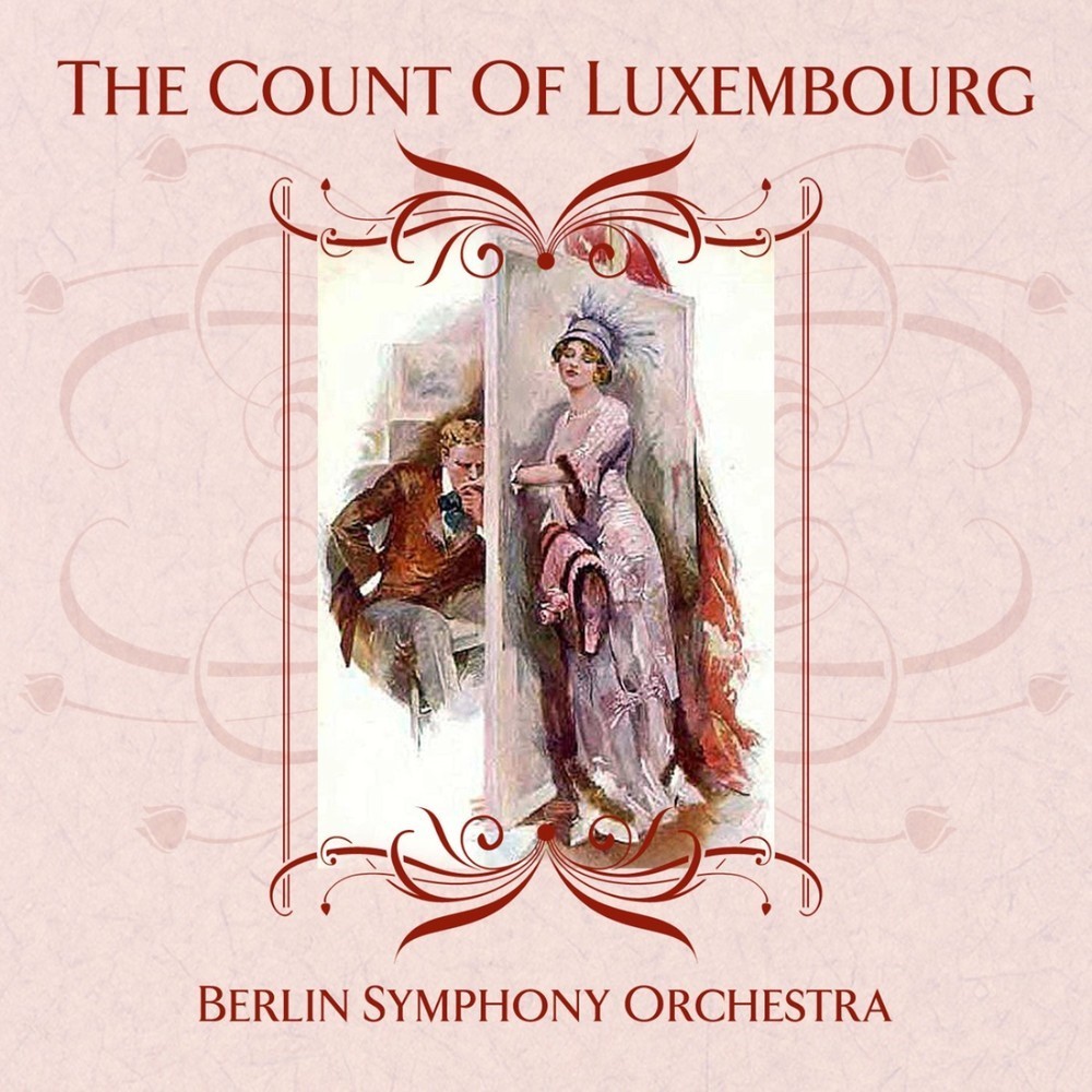 The Count of Luxembourg, Act II: "Liebe, ach du Sonnenschein" - "Kam ein Falter leicht geflattert" - "Schau'n Sie freundlichst mich an" - "Madel klein, Madel fein" - "Polkatanzer" - "Trèfle incarnat" - "Lieber Freund, man greift nich