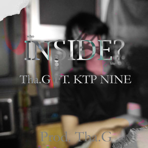 收聽Tha.G的INSIDE? (Explicit)歌詞歌曲