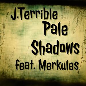 Merkules的專輯Pale Shadows (feat. Merkules) [Explicit]
