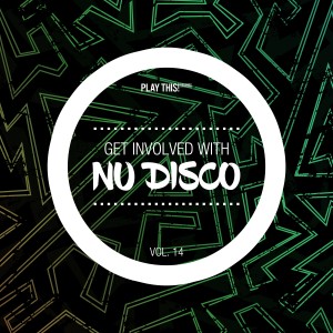 Various Artists的專輯Get Involved With Nu Disco, Vol. 14