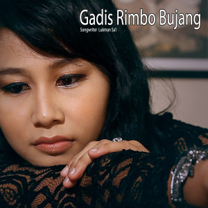 Dengarkan Gadis Rimbo Bujang lagu dari Zona Irama dengan lirik