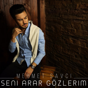 Dengarkan Seni Arar Gözlerim lagu dari Mehmet Savcı dengan lirik