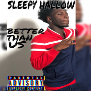 Sleepy Hallow的專輯Better Than Us