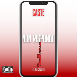 Listen to non rispondo (Explicit) song with lyrics from Caste