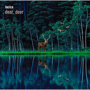 อัลบัม BEST ALBUM dear, deer ศิลปิน tacica