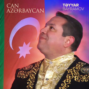 Təyyar Bayramov的專輯Can Azərbaycan