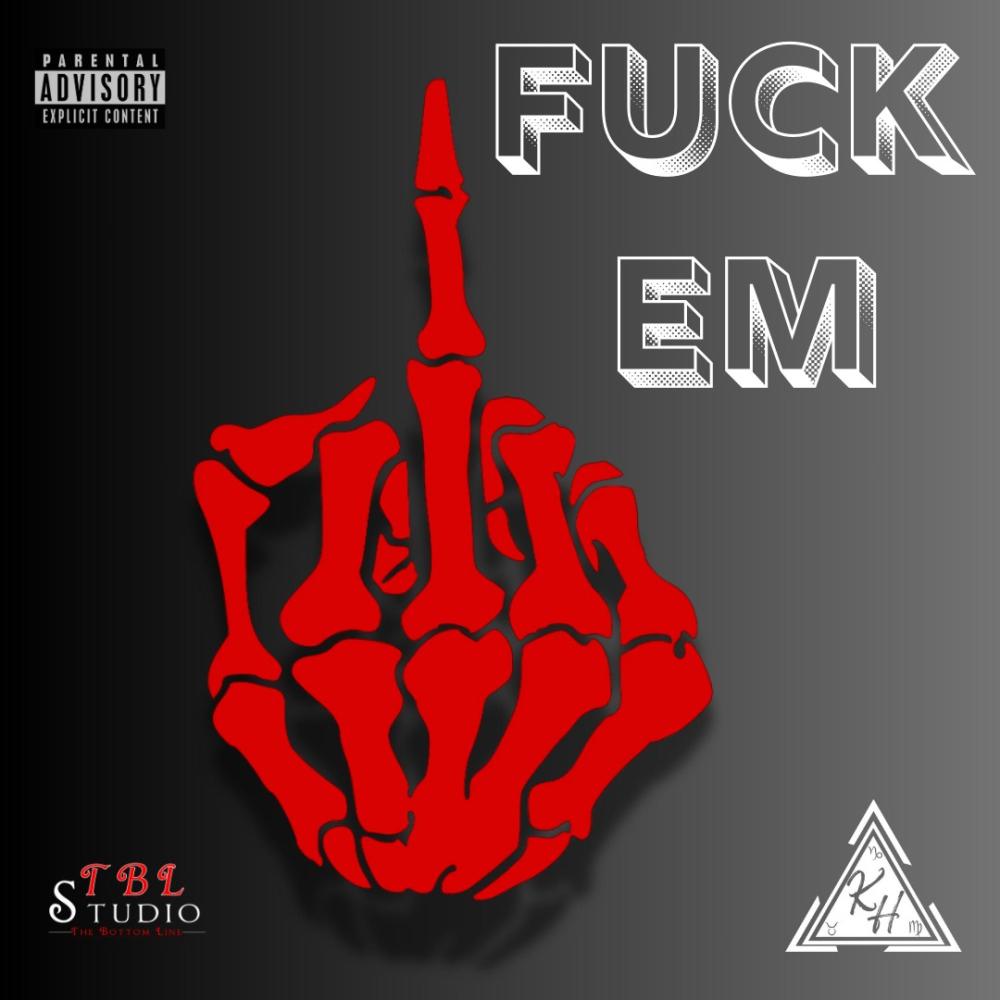 FUCK EM (feat. Double O) (Explicit)