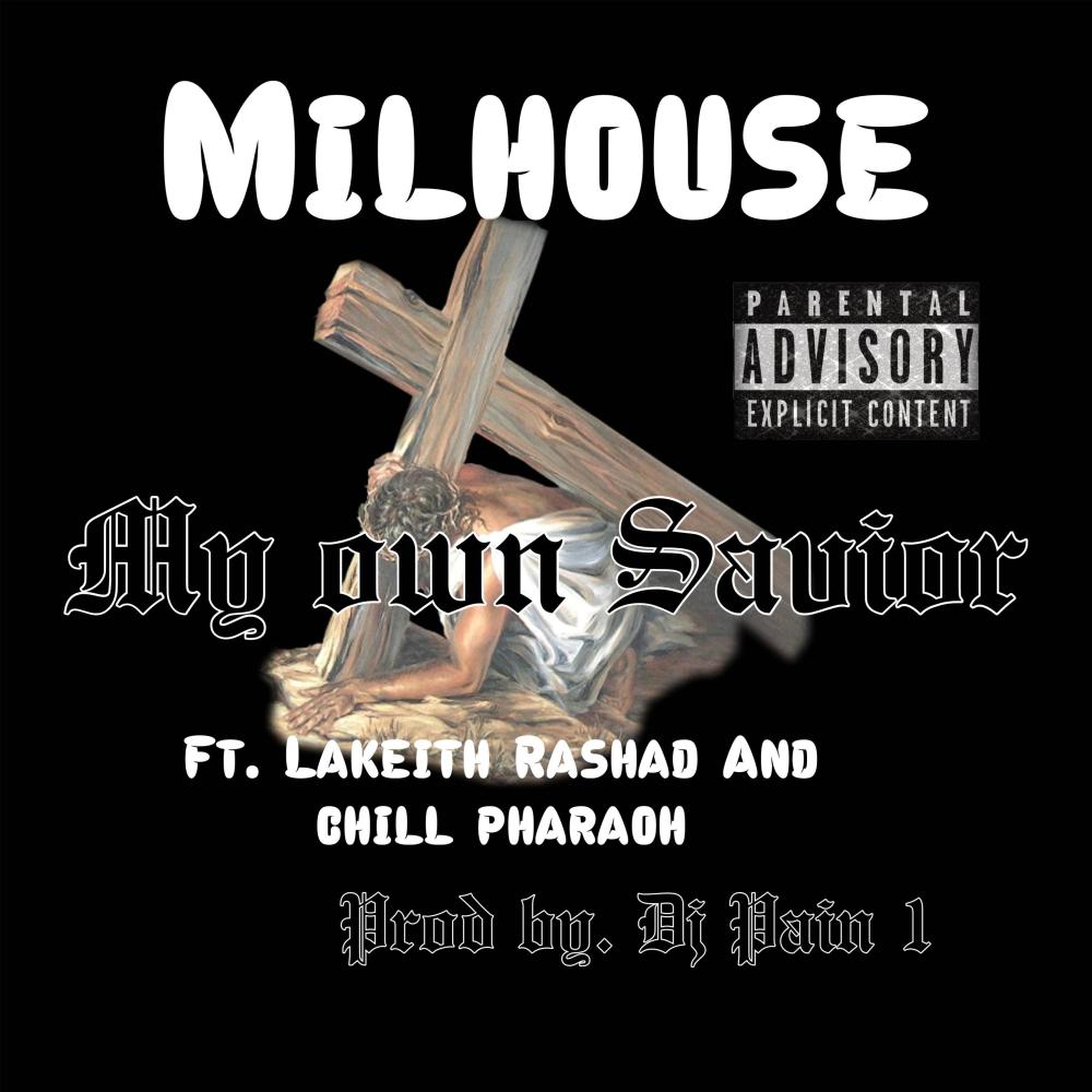 My Own Savior (feat. Lakeith Rashad & Chill Pharaoh) (Explicit)