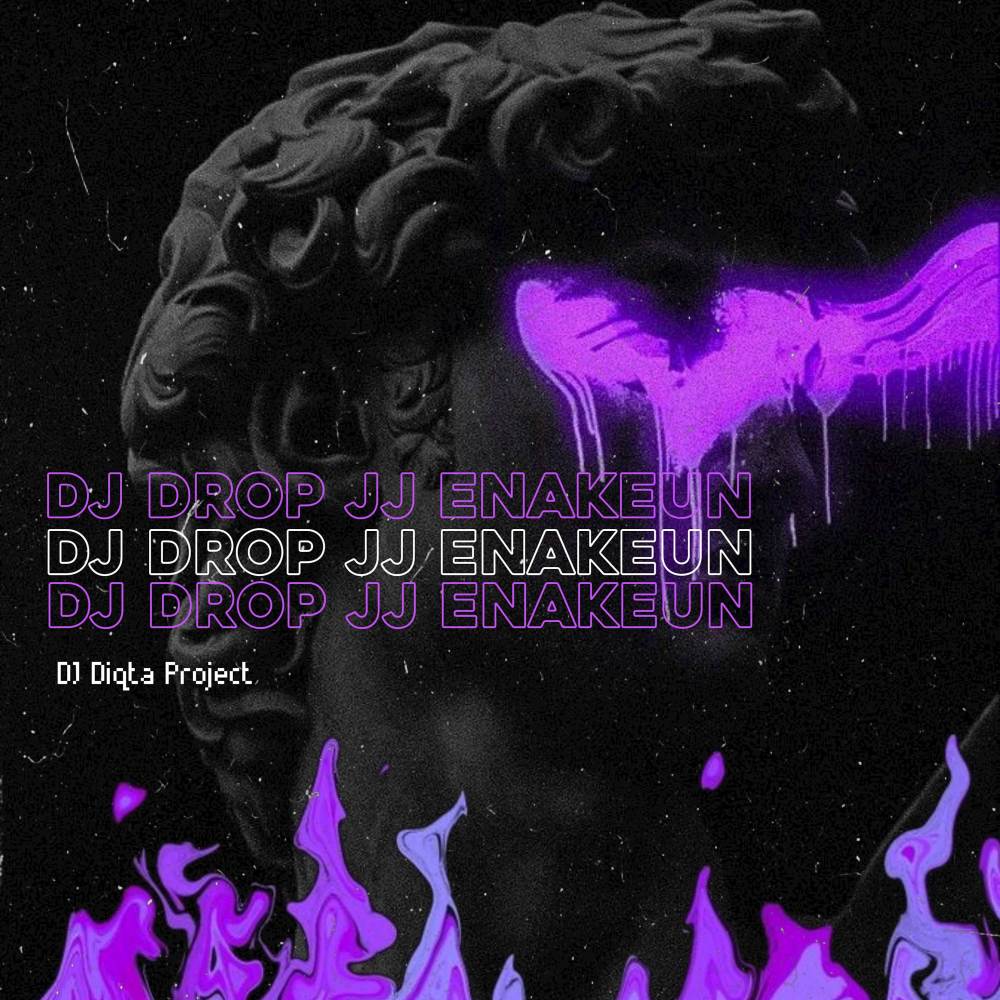 DJ DROP JJ ENAKEUN