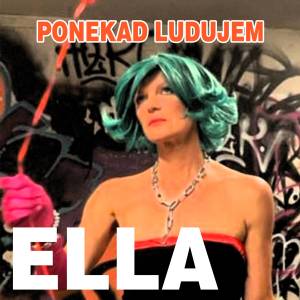 Listen to Ponekad ludujem (Remix) song with lyrics from Ella