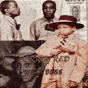 Listen to Wit a Boss (Explicit) song with lyrics from Derrty Red