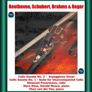 Theo van der Pas的專輯Beethoven, Schubert, Brahms & Reger : Cello Sonata No. 3 - Arpeggione Sonata - Cello Sonata No. 1 - Suite for Unaccompanied Cello