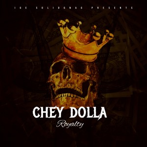 收聽Chey Dolla的Royalty (Explicit)歌詞歌曲