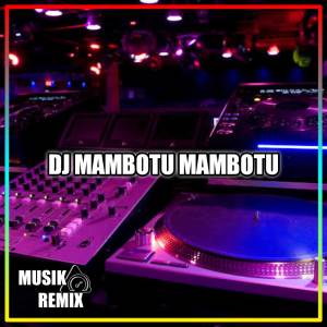 DJ ANGEL REMIX的專輯Dj mambotu mambotu