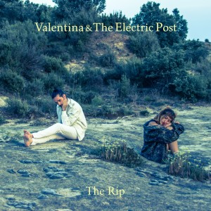 收聽Valentina & The Electric Post的The Rip歌詞歌曲