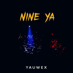 Nine Ya dari Yauwex