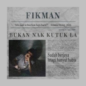 Album Bukan Nak Kutuk La oleh FIKMAN