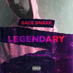 ดาวน์โหลดและฟังเพลง Legendary พร้อมเนื้อเพลงจาก Sace Snake