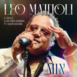 อัลบัม Mix: Tramposa y Mentirosa / Te Necesito / Sentimiento Villero ศิลปิน Leo Mattioli