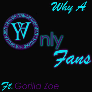 Dengarkan Only Fans (Explicit) lagu dari Why A dengan lirik