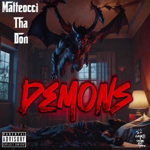 收聽Matteocci Tha Don的Demons (Explicit)歌詞歌曲