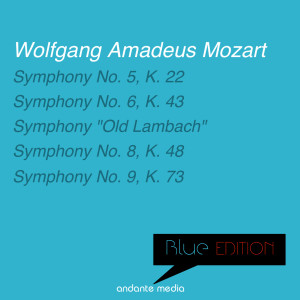 Gunter Kehr的專輯Blue Edition - Mozart: Symphonies Nos. 5, 6, 8, 9 & "Old Lambach"