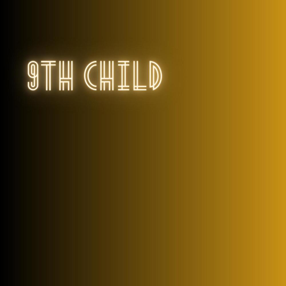 9TH CHILD. (Explicit)