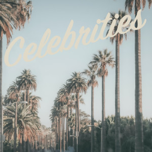 Collections Of Colonies Of Bees的專輯Celebrities (Explicit)