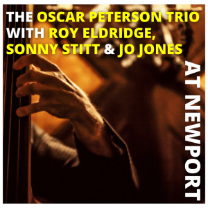 Jo Jones的专辑The Oscar Peterson Trio with Sonny Stitt, Roy Eldridge and Jo Jones at Newport