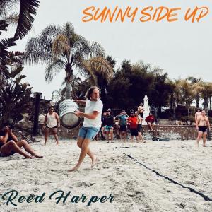收聽Reed Harper的Sunny Side Up歌詞歌曲