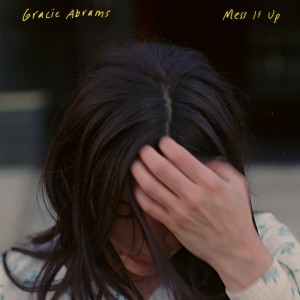 收聽Gracie Abrams的Mess It Up歌詞歌曲