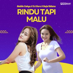 Listen to Rindu Tapi Malu song with lyrics from Nabila Cahya