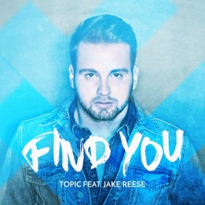 ดาวน์โหลดและฟังเพลง Find You (feat. Jake Reese) พร้อมเนื้อเพลงจาก Topic