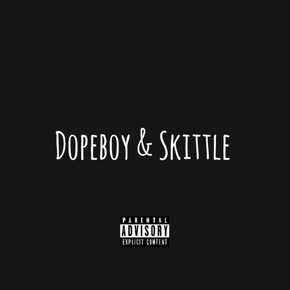 Dopeboy & Skittle (Explicit)
