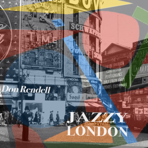 Don Rendell的專輯Jazzy London