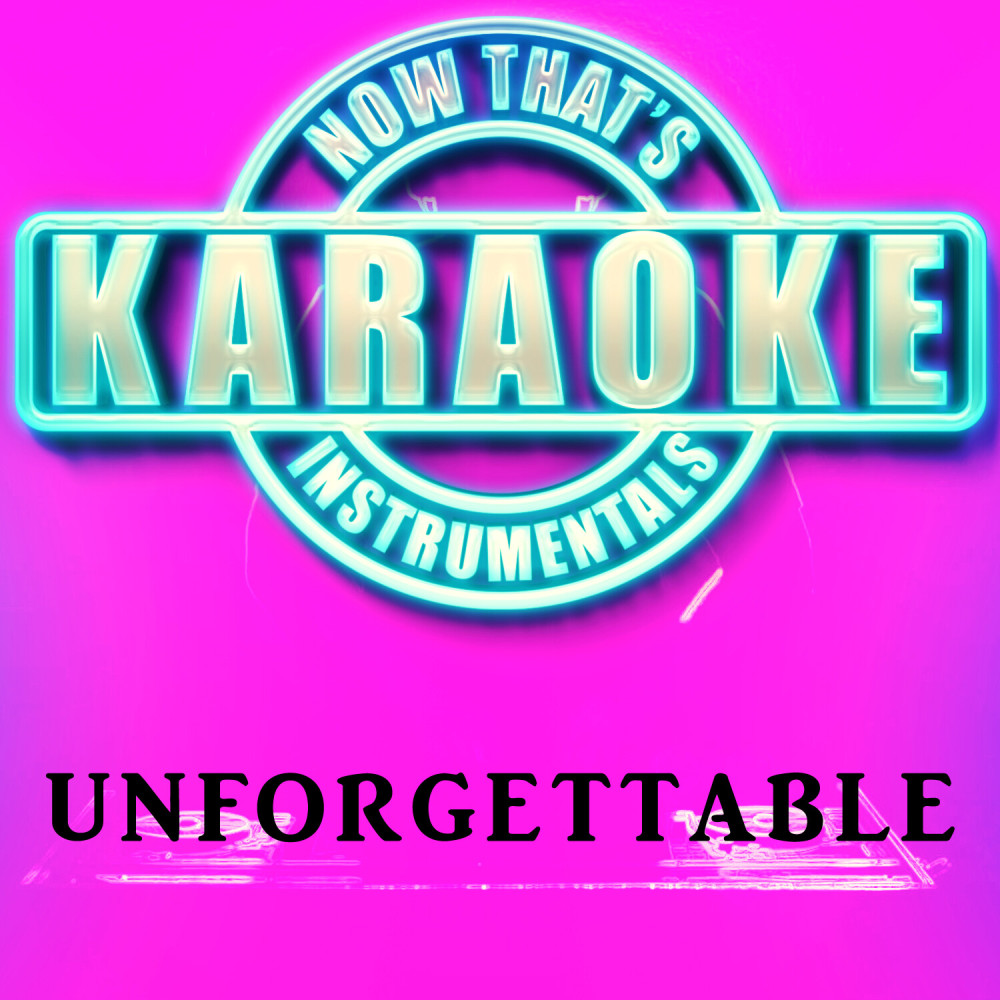 Unforgettable (Originally Performed by French Montana and Swae Lee)