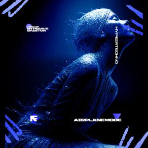 Listen to AIRPLANE MODE (HYPERTECHNO) song with lyrics from HYPERAVE