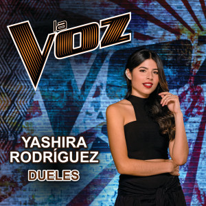 收聽Yashira Rodríguez的Dueles (La Voz US)歌詞歌曲